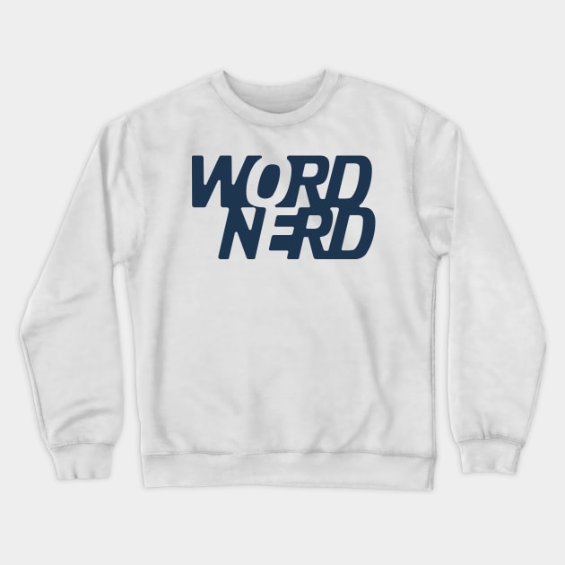 Word Nerd Crewneck Sweatshirt by Sojourner Z